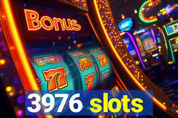 3976 slots